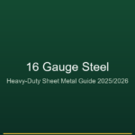 16 Gauge Steel Complete Guide - Thickness, Applications, and Supplier Information