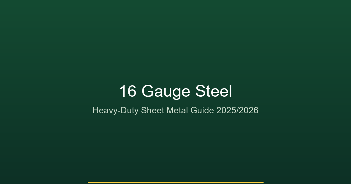 16 Gauge Steel Complete Guide - Thickness, Applications, and Supplier Information