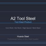 A2 Tool Steel | Air-Hardening Medium-Alloy Cold Work Steel (1.2363 / SKD12) a2-tool-steel-product