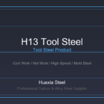 H13 Tool Steel | Chromium Hot-Work Die Steel (1.2344 / SKD61) h13-tool-steel-product