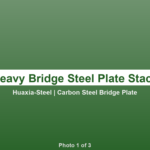 Carbon Steel Bridge Plate - ASTM A709 Factory Direct Supplier | Huaxia-Steel carbon-steel-bridge-plate_1.png