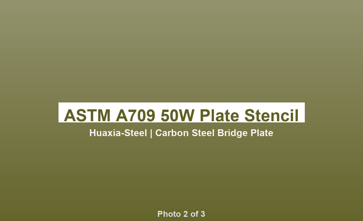 Carbon Steel Bridge Plate - ASTM A709 Factory Direct Supplier | Huaxia-Steel - photo 2
