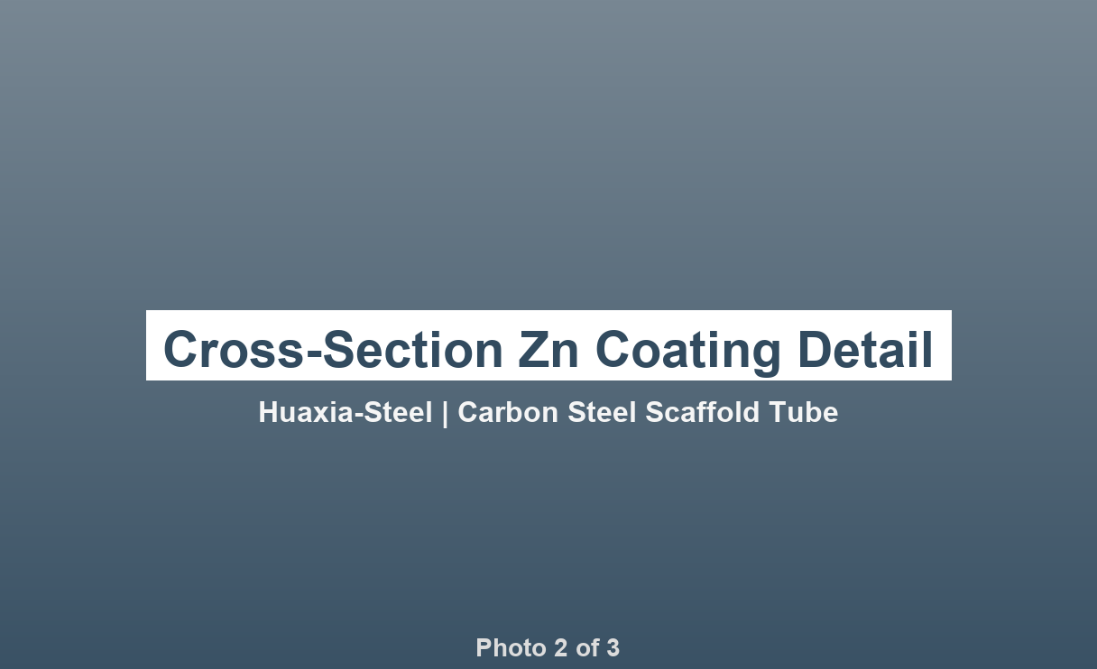 Carbon Steel Scaffold Tube - BS 1139 / EN 39 Factory Direct | Huaxia-Steel - photo 2