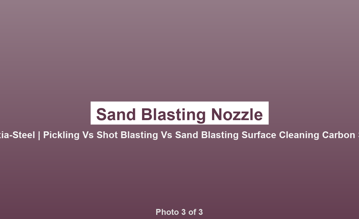 Pickling vs Shot Blasting vs Sand Blasting: Surface Cleaning for Carbon Steel - photo 3